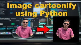 Image Cartoonify Using Python Opencv