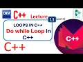 Lecture 11 Part 3 Do While Loop in C Loops in C Programming Fundamentals in C