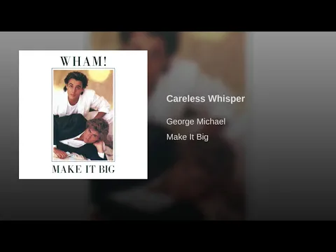 Download MP3 George Michael - Careless Whisper (Remastered)