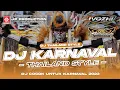 Lagu DJ KARNAVAL 2023 • THAILAND STYLE X PARTY NGESLOW HOREG TERBARU BONGOBARBAR STYLE BASS PANJANG