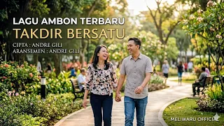 takdir bersatu lagu ambon terbaru 2026 viral tiktok sound sedih bikin baper andre gili fyp 