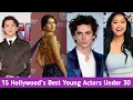 Top 15 Hollywood s Best Young Actors Under 30 in 2023