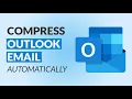 How to compress email attachments in Outlook automatically
