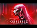 OBSESSED. ECSTATIC TANTRA HOUSE DJ SET