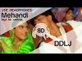 Download Lagu Mehndi Laga Ke Rakhna 8D Audio Song - Dilwale Dulhania Le Jayenge | Shah Rukh Khan | Kajol