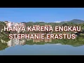 Download Lagu HANYA KARENA ENGKAU LIRIK - STEPHANIE ERASTUS