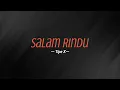 Salam Rindu - Tipe-X | Lirik Lagu Ska Penuh Kenangan