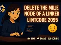 Delete the Middle Node of a Linked List - LeetCode 2095