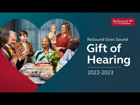 ReSound Gift of Hearing | Campaign Impact | 2022-2023 ReSound Gift of Hearing | Campaign Impact | 2022-2023