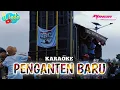 Download Lagu PENGANTEN BARU ( TEMOAN ) || KARAOKE || VERSI ANDI PUTRA ONE