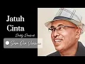 Download Lagu JATUH CINTA - Deddy Damhudi ○ + Lirik lagu, Sam Oir Version