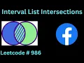 INTERVAL LIST INTERSECTIONS LEETCODE 986 PYTHON TWO-POINTER SOLUTION