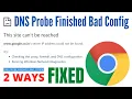 Download Lagu How To Fix DNS Probe Finished Bad Config Error On Google Chrome [ 2 SIMPLE \u0026 QUICK WAYS ]