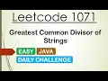 Leetcode 1071 Greatest Common Divisor of Strings Java