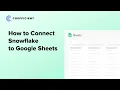 Sync Snowflake Data to Google Sheets - Create Reports with Live Data