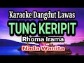 Download Lagu Karaoke Dangdut || TUNG KERIPIT - Nada Wanita [ Rhoma Irama ]
