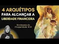 Lagu OS 4 ARQUÉTIPOS-CHAVE DO MOVIMENTO DO DINHEIRO | Mabel Cristina Dias