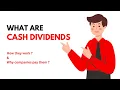What are CASH DIVIDENDS How Cash Dividend Work and Why Companies Pay Cash Dividend