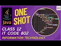 ONE SHOT Java Programming Learn Java in 6 Hours Class 12 Information Technology IT Code 802