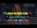 Download Lagu 🌴LAGU ACARA PNG🇵🇬 Remusale_remix:)🔸#laguacararemix2023 #tiktokviral #png