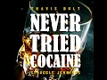 Never Tried Cocaine (Feat. Struggle Jennings)