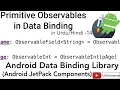 Android Data Binding-14 Using Primitive Observable in Data Binding U4Universe