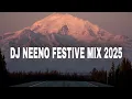Lagu DJ NEENO FESTIVE MIX 2025 