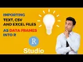 Importing text csv and excel files as data frames into R