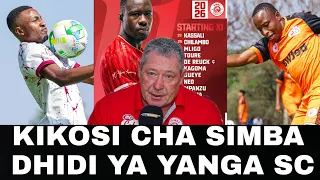 Kocha BARKER Atangaza Kikosi Cha SIMBA Kinachoanza Dhidi Ya YANGA Ligi Kuu NBC 2026/2027
