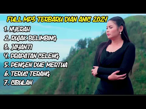 Download MP3 FULL NONSTOP MP3 TERBARU DIAN ANIC 2024