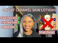 BEST BRIGHTENING LOTIONS FOR CARAMEL SKIN skin brightening how to get an even skin tone