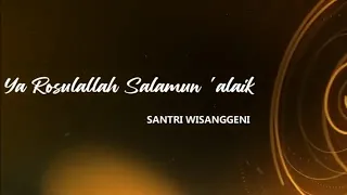 Download Ya Rosulalloh Salamun 'alaik ( zaman wes akhir ) - Santri Wisanggeni - Dhehan Audio MP3