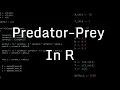 R Code for Predator-Prey Model