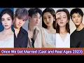 Once We Get Married 2021 Cast and Real Ages 2023 Wang Yu Wen Wang Zi Qi Yi Bai Chen
