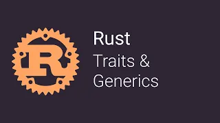 08 Traits and Generics Rust Tutorials