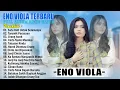 Download Lagu SATU HATI UNTUK SELAMANYA - ENO VIOLA FULL ALBUM -URANG AWAK || POP MINANG TERPOPULER