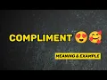 What Does COMPLIMENT Means Meanings And Definitions in ENGLISH