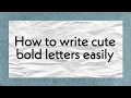 How To Cute Bold Letters Bold Calligraphy For Titles
