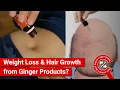FACT CHECK Ginger Oil on Navel for Weight Loss Ginger-based Serum for Hair Growth