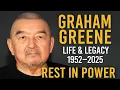 Inside Graham Greene s Death at 73 Wife s Emotional Tribute Wealth Kids lifestyle and Career