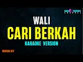 Download Lagu Wali - Cari Berkah (Karaoke Version)