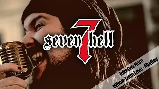 Seven Hell - Jukebox Hero Whole Lotta Love