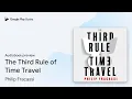 The Third Rule of Time Travel by Philip Fracassi book