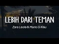 Download Lagu Zara Leola \u0026 Mario G Klau - Lebih Dari Teman (Lirik)
