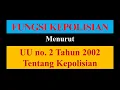Download Lagu FUNGSI KEPOLISIAN - UU NO. 2 TAHUN 2002 TENTANG KEPOLISIAN NEGARA REPUBLIK INDONESIA.