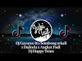 Download Lagu •Dj Gayamu Itu Sombong Sekali x Dalinda x Angkat Padi Dj Happy Team Viral (Tiktok)•