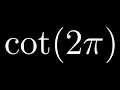 Compute cot 2pi