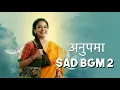 Download Lagu Anupama sad bgm 2 full version