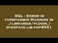 SQL Error in phpmyadmin Warning in lib php