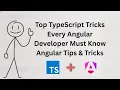 Top TypeScript Tricks Every Angular Developer Must Know Angular Tips Tricks